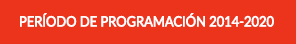 Período de Programación 2014-2020